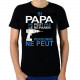 Tee Shirt "Si Papa ne peut ... " ADULTE